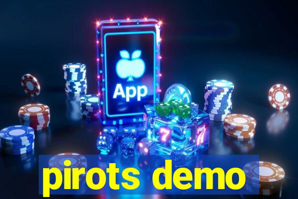 pirots demo